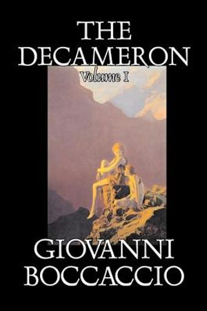 The Decameron, Volume I of II by Giovanni Boccaccio, Fiction, Classics, Literary image number 0