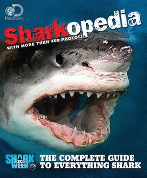 Sharkopedia: The Complete Guide to Everything Shark image number 0