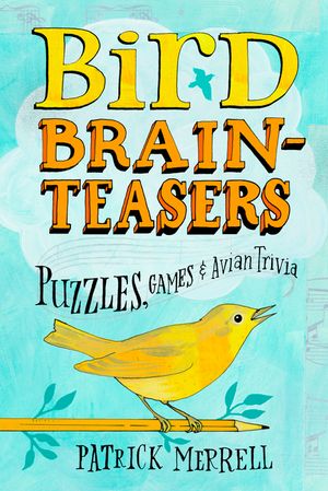 Bird Brainteasers: Puzzles, Games & Avian Trivia image number 0
