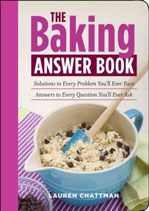 The Baking Answer Book: Solutions to Every Problem You'll Ever Face, Answers to Every Question You'll Ever Ask image number 0