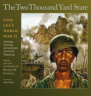 The Two Thousand Yard Stare: Tom Lea's World War II image number 0