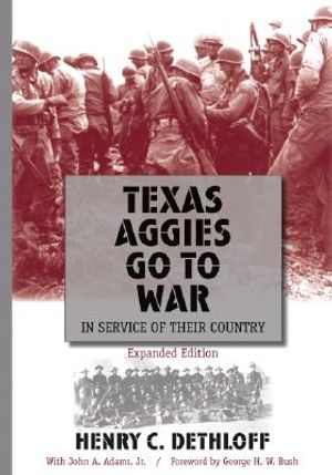 Texas Aggies Go to War: In Service of Their Country, Expanded Edition image number 0