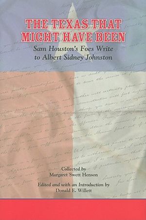 The Texas That Might Have Been: Sam Houston's Foes Write to Albert Sidney Johnston image number 0