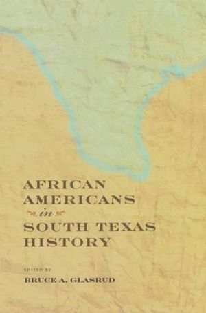 African Americans in South Texas History image number 0