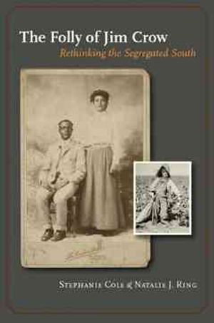 The Folly of Jim Crow: Rethinking the Segregated South image number 0