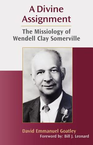 A Divine Assignment: The Missiology of Wendell Clay Somerville image number 0