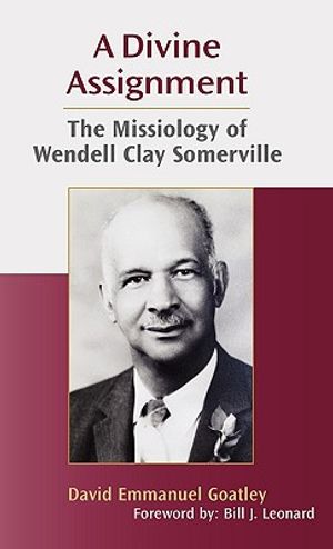 A Divine Assignment: The Missiology of Wendell Clay Somerville image number 0
