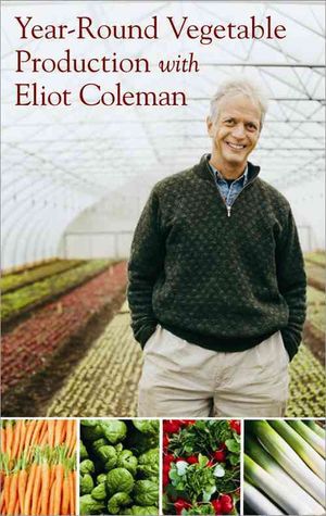 Year-Round Vegetable Production with Eliot Coleman (DVD) image number 0