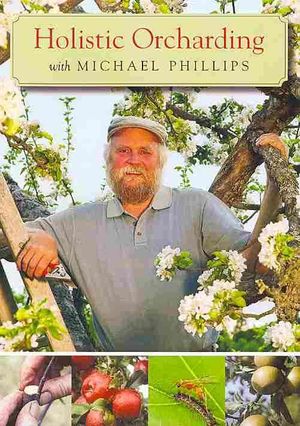 Holistic Orcharding with Michael Phillips (DVD) image number 0