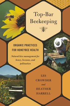Top-Bar Beekeeping: Organic Practices for Honeybee Health image number 0