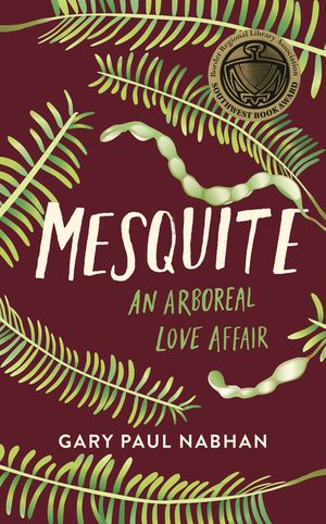 Mesquite: An Arboreal Love Affair image number 0