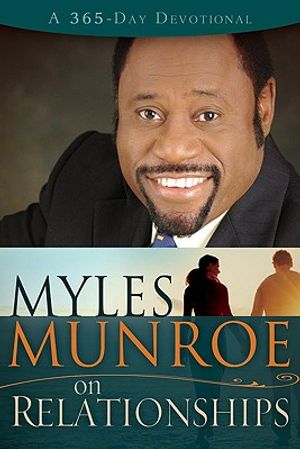 Myles Munroe on Relationships: A 365-Day Devotional image number 0