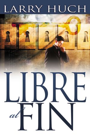 Libre Al Fin: Removiendo El Pasado de Su Futuro image number 0