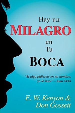 Hay un Milagro en Tu Boca = There's a Miracle in Your Mouth image number 0