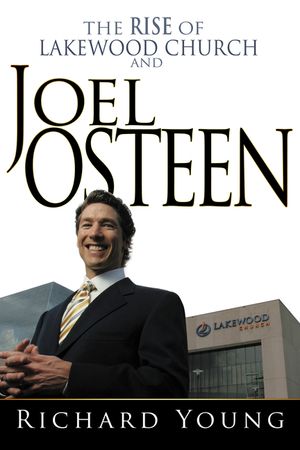 Rise of Lakewood Church and Joel Osteen image number 0