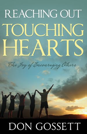 Reaching Out, Touching Hearts: The Joy of Encouraging Others image number 0