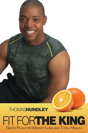Fit for the King: God's Plan for Weight Loss and Total Health image number 0