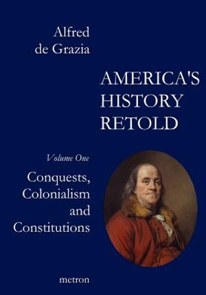America's History Retold Conquest, Colonialism and Constitutions image number 0