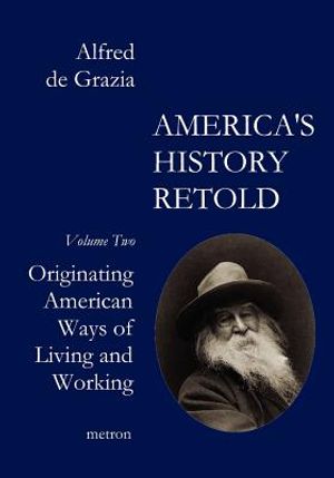 America's History Retold: Originating American Ways of Living and Working image number 0