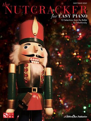 The Nutcracker for Easy Piano; 12 Selections from the Ballet by Tchaikovsky image number 0