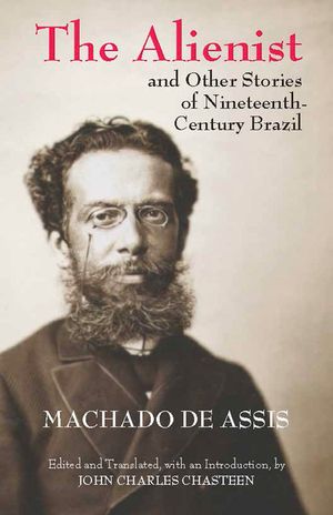 The Alienist and Other Stories of Nineteenth-Century Brazil image number 0