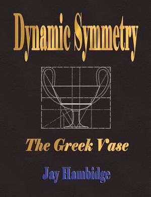 Dynamic Symmetry: The Greek Vase image number 0