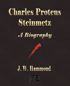 Charles Proteus Steinmetz: A Biography image number 0