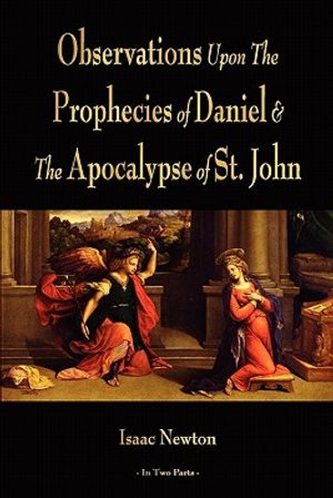 Observations Upon The Prophecies Of Daniel And The Apocalypse Of St. John image number 0