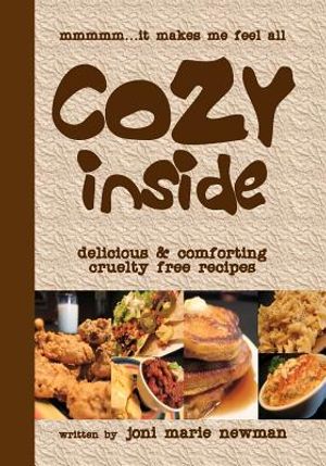 Cozy Inside: Delicious And Comforting Cruelty Free Recipes. image number 0