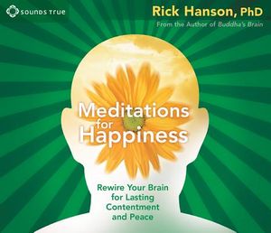 Meditations for Happiness: Rewire Your Brain for Lasting Contentment and Peace image number 0