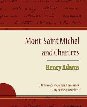 Mont-Saint Michel and Chartres - Henry Adams image number 0