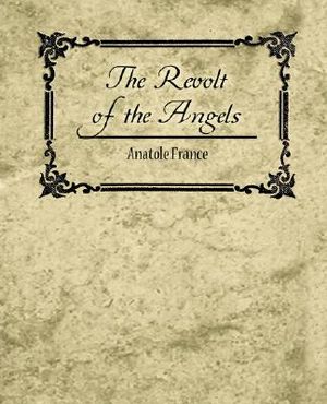 The Revolt of the Angels - Anatole France image number 0