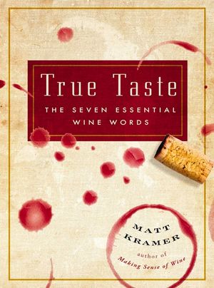 True Taste: The Seven Essential Wine Words image number 0