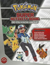 Pok&eacute;mon Super Activity Book: Do You Know Unova?