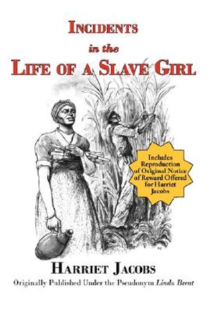 Incidents in the Life of a Slave Girl (with reproduction of original notice of reward offered for Harriet Jacobs) image number 0