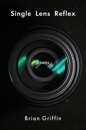 Single Lens Reflex: Poems image number 0
