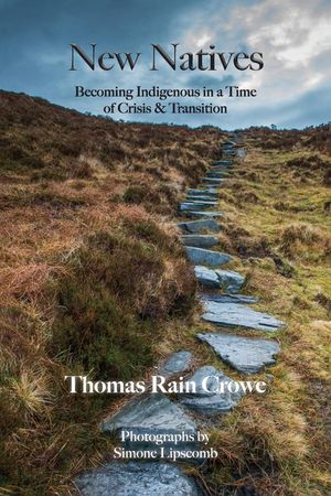 New Natives: Becoming Indigenous in a Time of Crisis & Transition image number 0