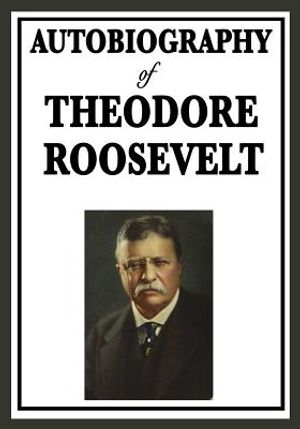 Autobiography of Theodore Roosevelt image number 0