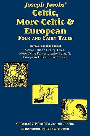 Joseph Jacobs' Celtic, More Celtic, and European Folk and Fairy Tales image number 0
