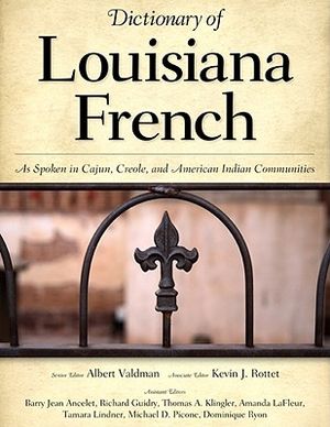 Dictionary of Louisiana French: As Spoken in Cajun, Creole, and American Indian Communities image number 0