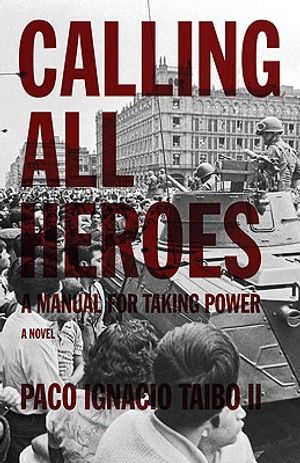 Calling All Heroes: A Manual for Taking Power image number 0