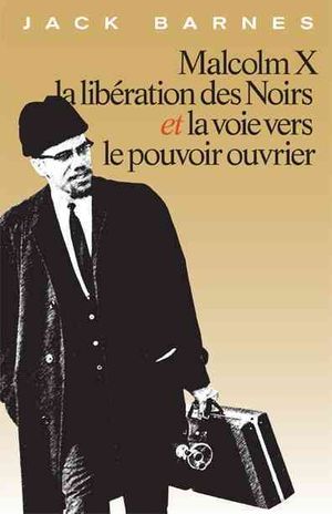 Malcolm X, La Lib&eacute;ration Des Noirs Et La Voie Vers Le Pouvoir Ouvrier image number 0