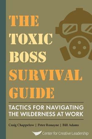 The Toxic Boss Survival Guide Tactics for Navigating the Wilderness at Work image number 0