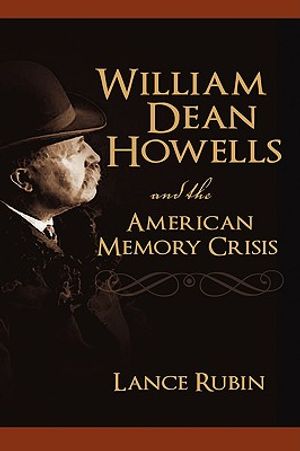 William Dean Howells and the American Memory Crisis image number 0