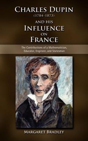 Charles Dupin (1784-1873) and His Influence on France: The Contributions of a Mathematician, Educator, Engineer, and Statesman image number 0