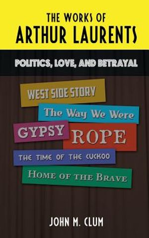 The Works of Arthur Laurents: Politics, Love, and Betrayal image number 0
