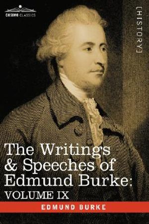 The Writings & Speeches of Edmund Burke: Volume IX - Articles of Charge Against Warren Hastings, Esq.; Speeches in the Impeachment image number 0