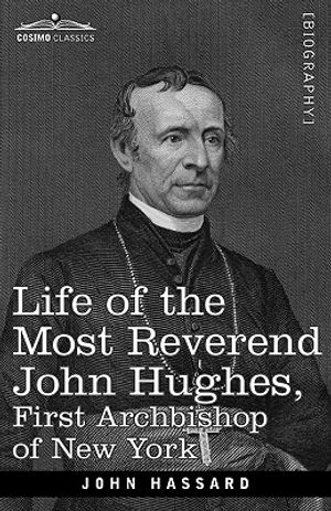 Life of the Most Reverend John Hughes, First Archbishop of New York image number 0