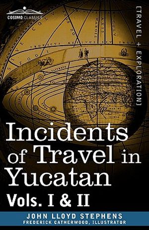 Incidents of Travel in Yucatan, Vols. I and II image number 0