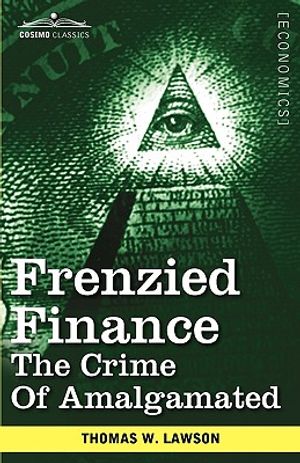 Frenzied Finance: The Crime of Amalgamated image number 0